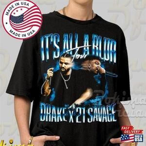 Its All A Blur Tour Shirt Drake 21 Savage T-shirt Classic
